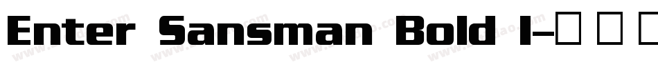 Enter Sansman Bold I字体转换